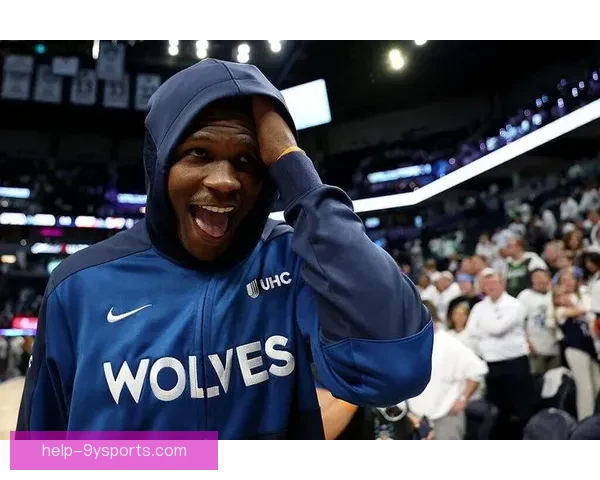 森林狼崛起新篇章年轻核心引领球队冲击西部强权格局再塑辉煌未来